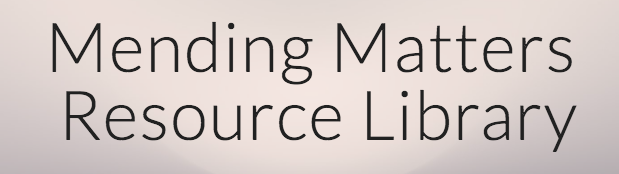 mending matters resource library